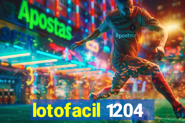 lotofacil 1204